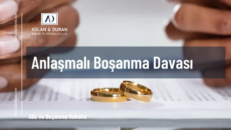 anlaşmalı boşanma davası
