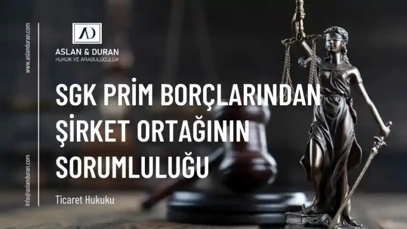 şirket ortağının sorumluluğu