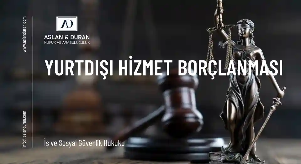 yurtdışı hizmet borçlanması