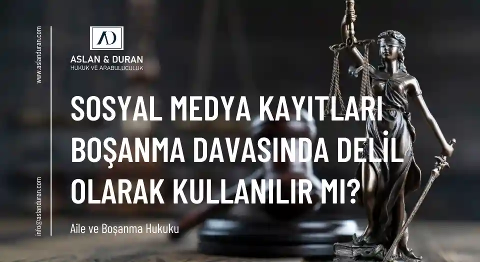 boşanma davasında sosyal medya kayıtları