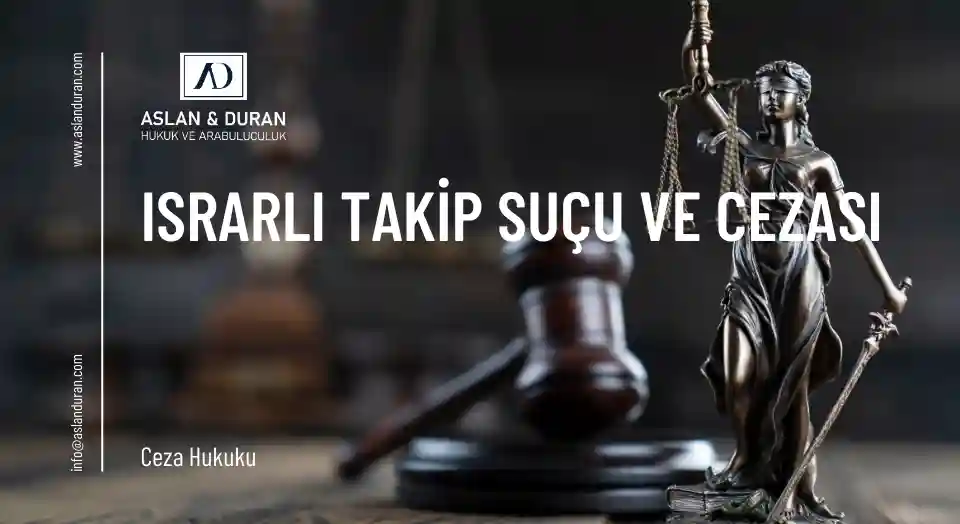 ısrarlı takip suçu