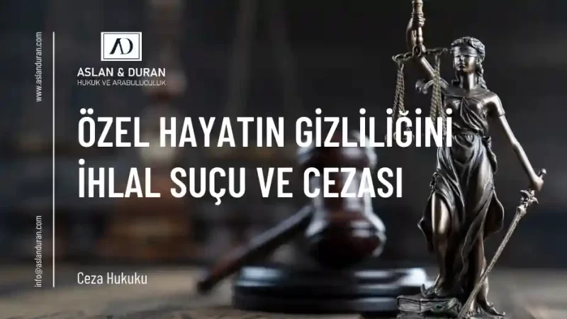 özel hayatın gizliliğini ihlal