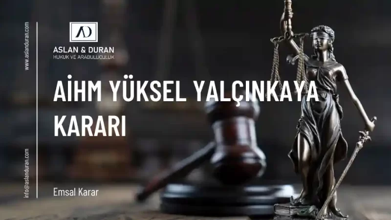 yüksel yalçınkaya kararı