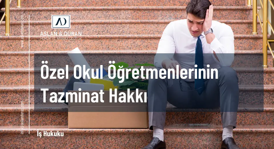 Özel okul öğretmenlerinin tazminat hakkı