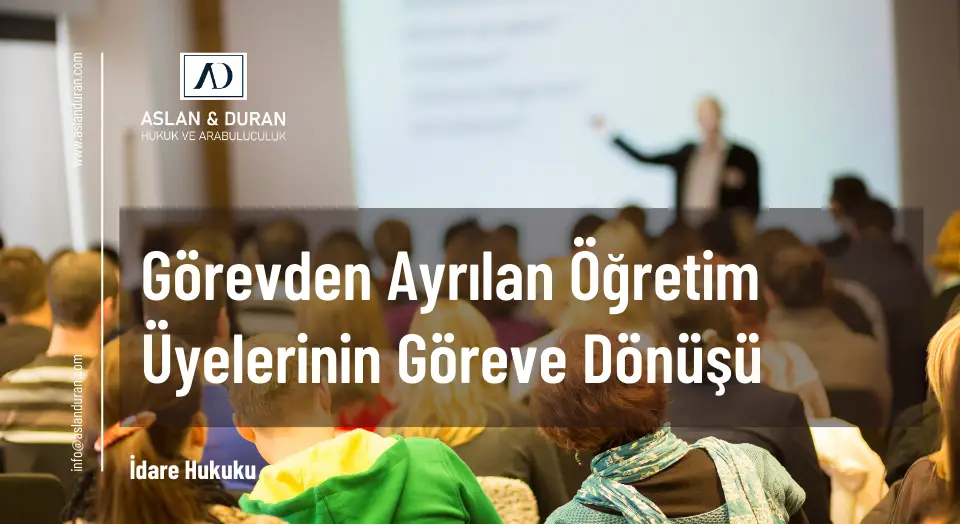 görevden ayrılan öğretim üyelerinin göreve dönüşü
