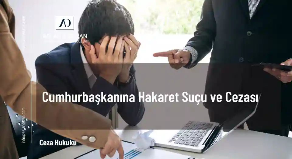 cumhurbaşkanına hakaret suçu