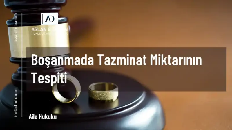 boşanmada tazmiant miktarının tespiti