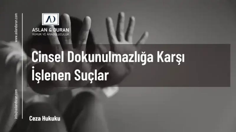 ankara cinsel suçlar avukatı