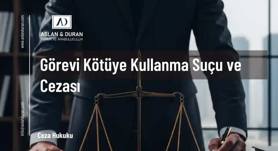görevi kötüye kullanma suçu