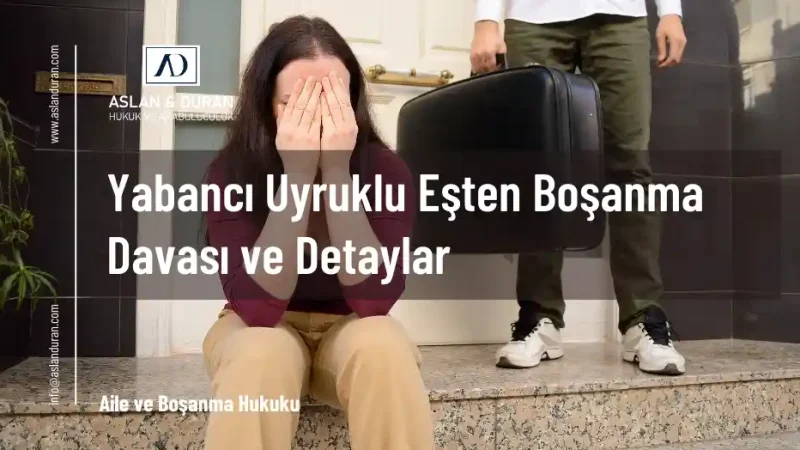 yabancı uyruklu eşten boşanma