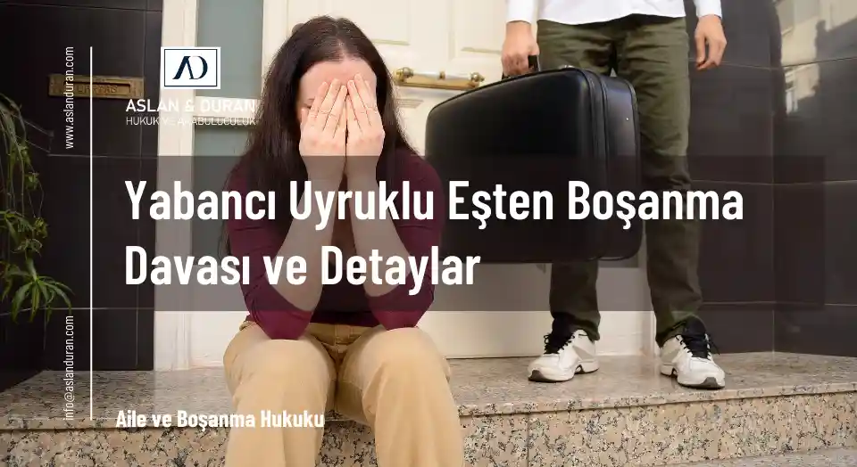 yabancı uyruklu eşten boşanma
