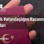 türk vatandaşlığının kazanılması