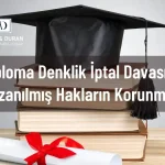 diploma denklik iptal davası