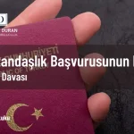 vatandaşlık başvurusunun reddi iptal davası emsal karar