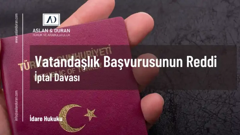 vatandaşlık başvurusunun reddi iptal davası emsal karar
