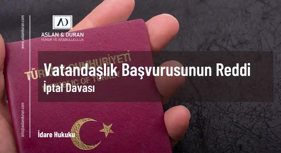 vatandaşlık başvurusunun reddi iptal davası emsal karar
