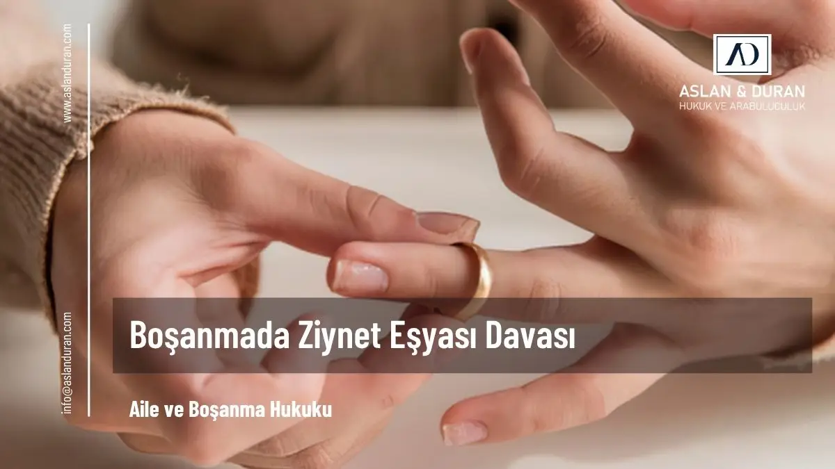 boşanmada ziynet eşyası davası