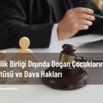 evlilik dışı doğan çocuğun hakları