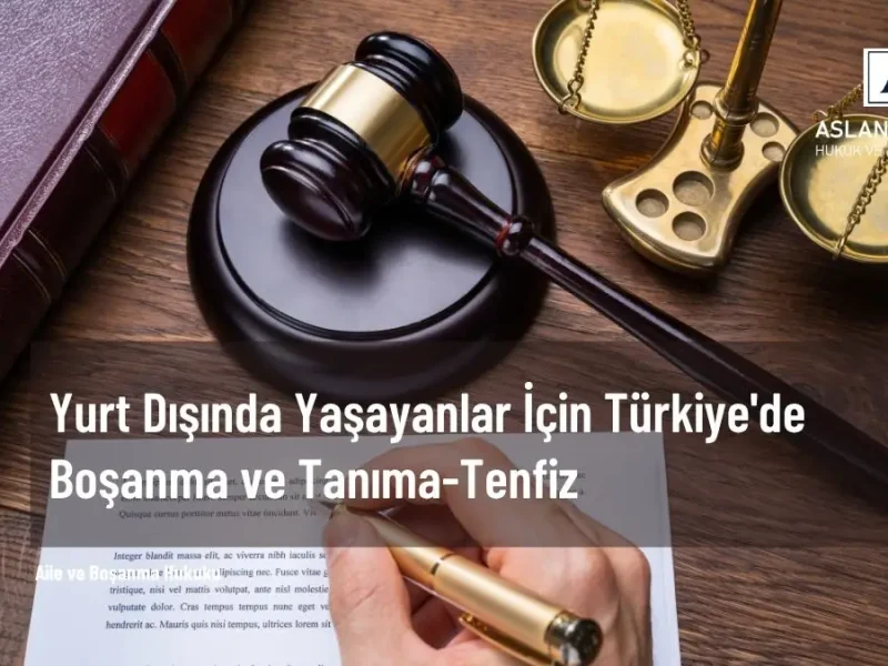 yurt dışından boşanma davası nasıl açılır