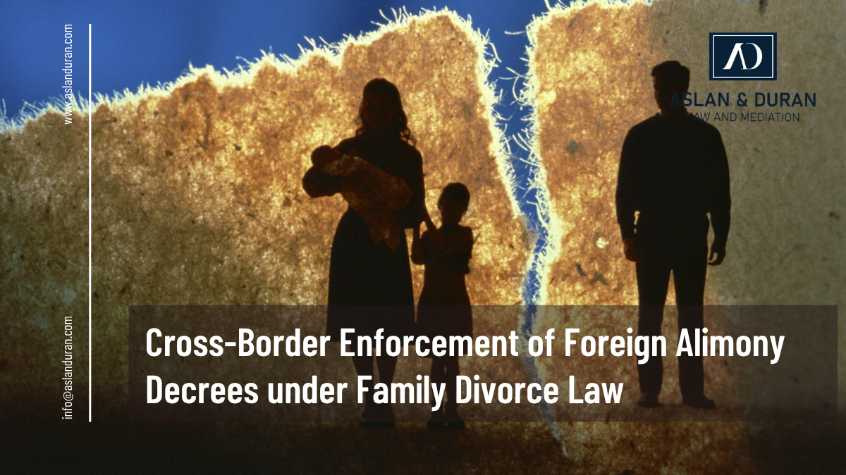 Cross-Border Enforcement of Foreign Alimony Decrees under Family Divorce Law