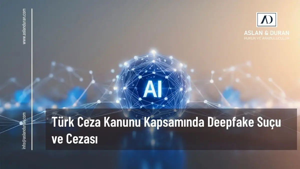 deepfake suçu ve cezası