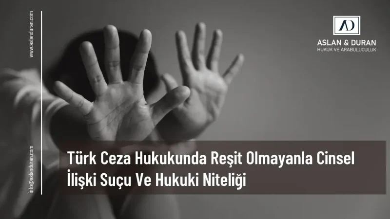 reşit olmayanla cinsel ilişki suçu