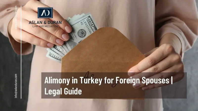 Alimony in Turkey for foreign spouses