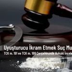 Uyuşturucu İkram Etmek Suç mu?